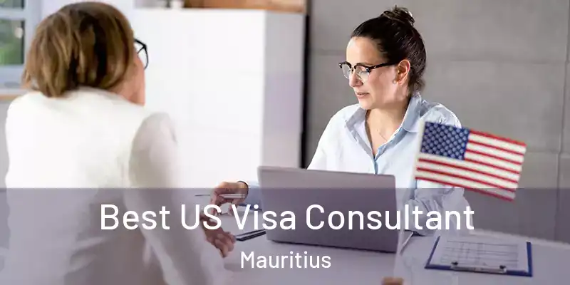  Best US Visa Consultant Mauritius