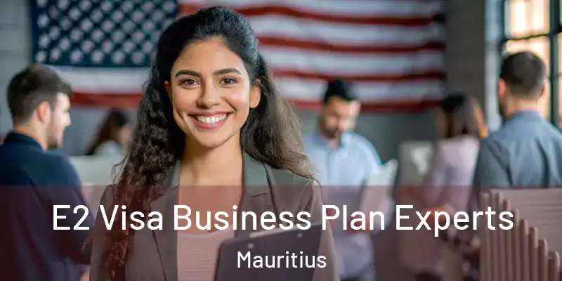  E2 Visa Business Plan Experts Mauritius