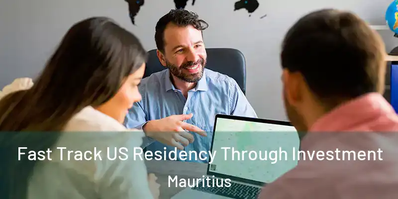  Fast Track US Residency Through Investment Mauritius