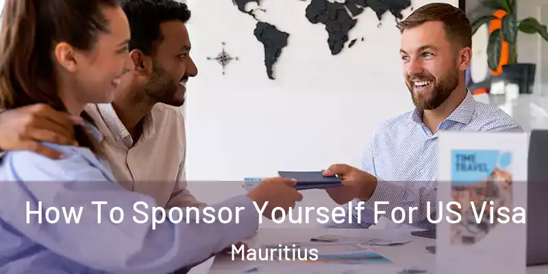  How To Sponsor Yourself For US Visa Mauritius