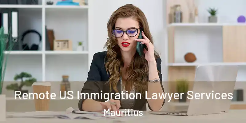  Remote US Immigration Lawyer Services Mauritius
