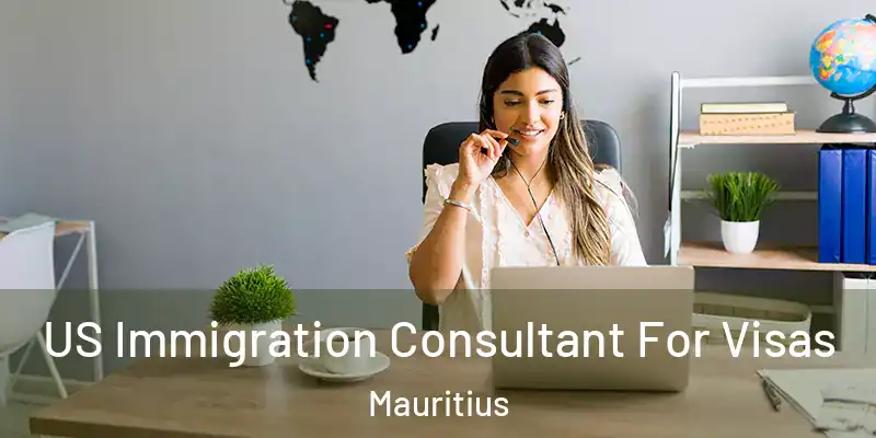  US Immigration Consultant For Visas Mauritius
