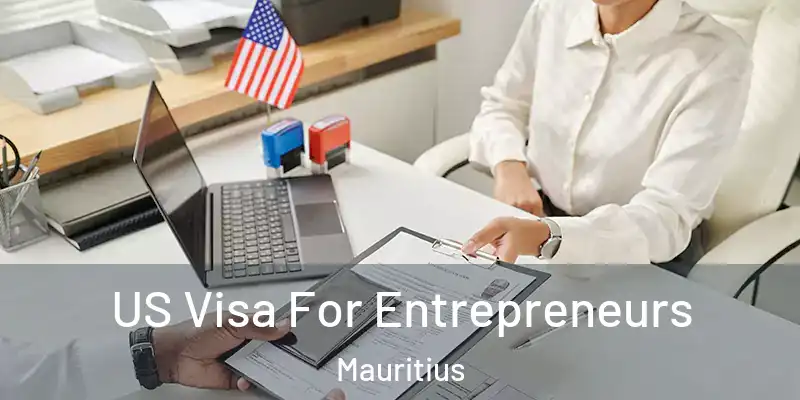  US Visa For Entrepreneurs Mauritius