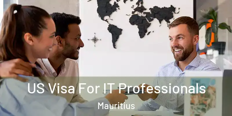  US Visa For IT Professionals Mauritius