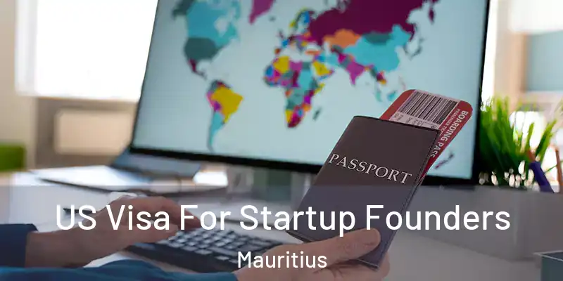  US Visa For Startup Founders Mauritius