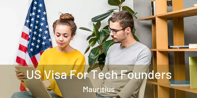  US Visa For Tech Founders Mauritius