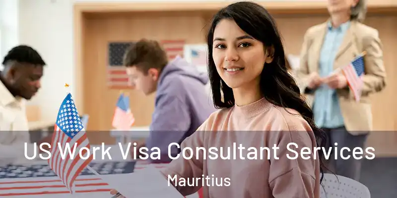  US Work Visa Consultant Services Mauritius